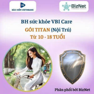 BH sức khoẻ VBI Care TITAN 10-18 tuổi  (nội trú )