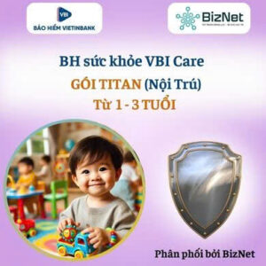 BH sức khoẻ VBI Care TITAN 1-3 tuổi