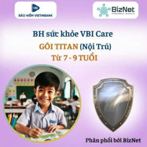 BH sức khoẻ VBI Care TITAN 7-9 tuổi ( nội trú)