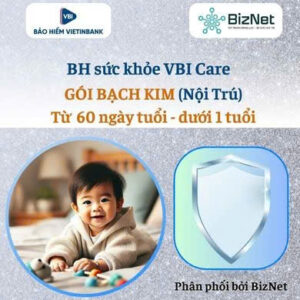 BH sức khoẻ VBI Care BẠCH KIM 60 ngày-dưới 1 tuổi (nội trú)