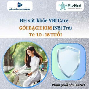 BH sức khoẻ VBI Care BẠCH KIM 10-18 tuổi   (nội trú  )