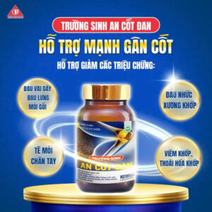 Viên uống trường sinh an cốt đan mạnh gân cốt,giảm đau lưng ,mỏi gối,đau nhức xương khớp...